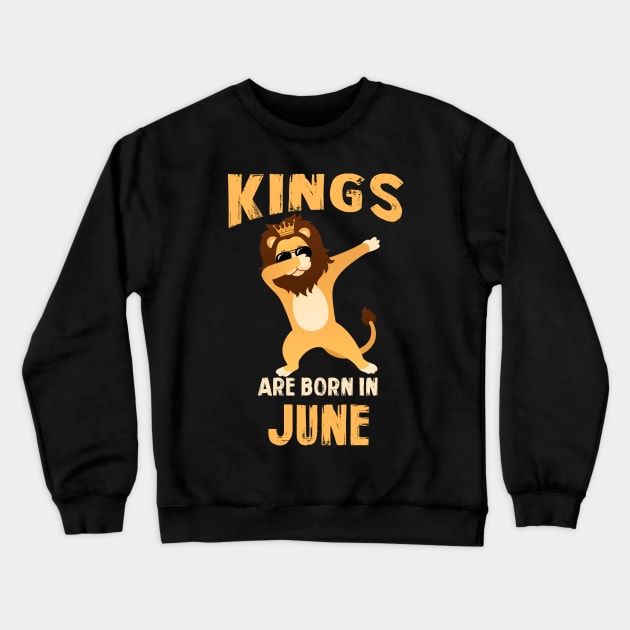 Cute King Are Born In June T-shirt Birthday Gift Crewneck Sweatshirt by johnbbmerch